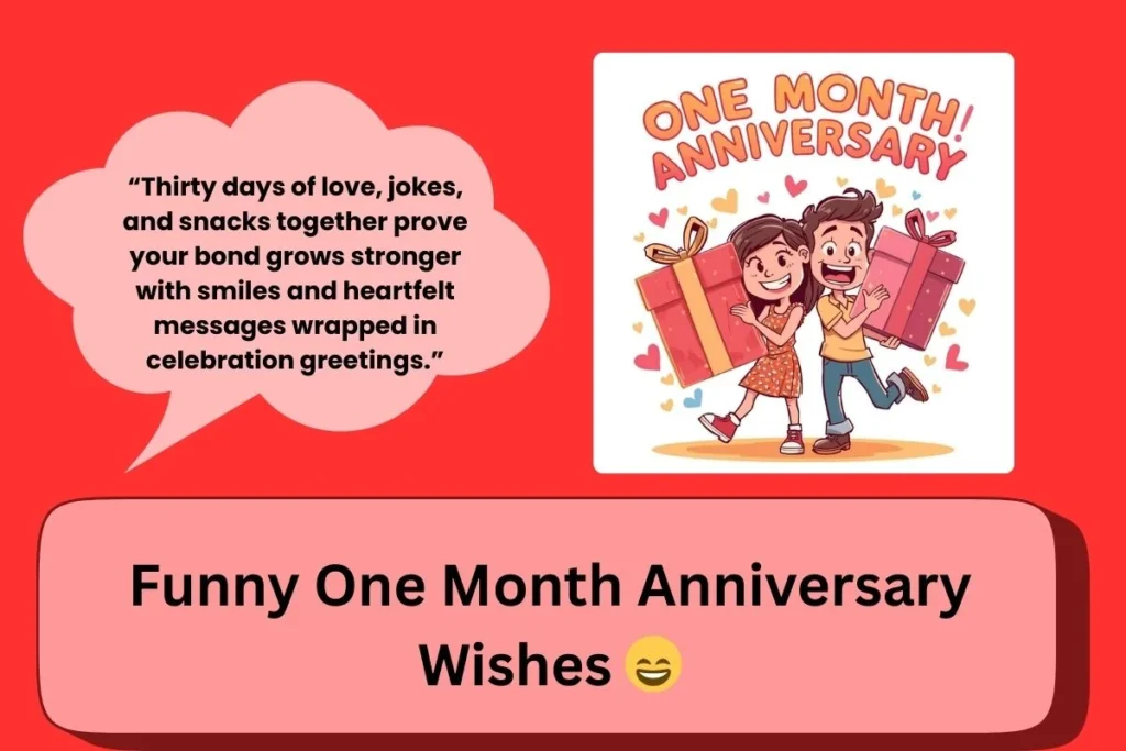 Funny One Month Anniversary Wishes