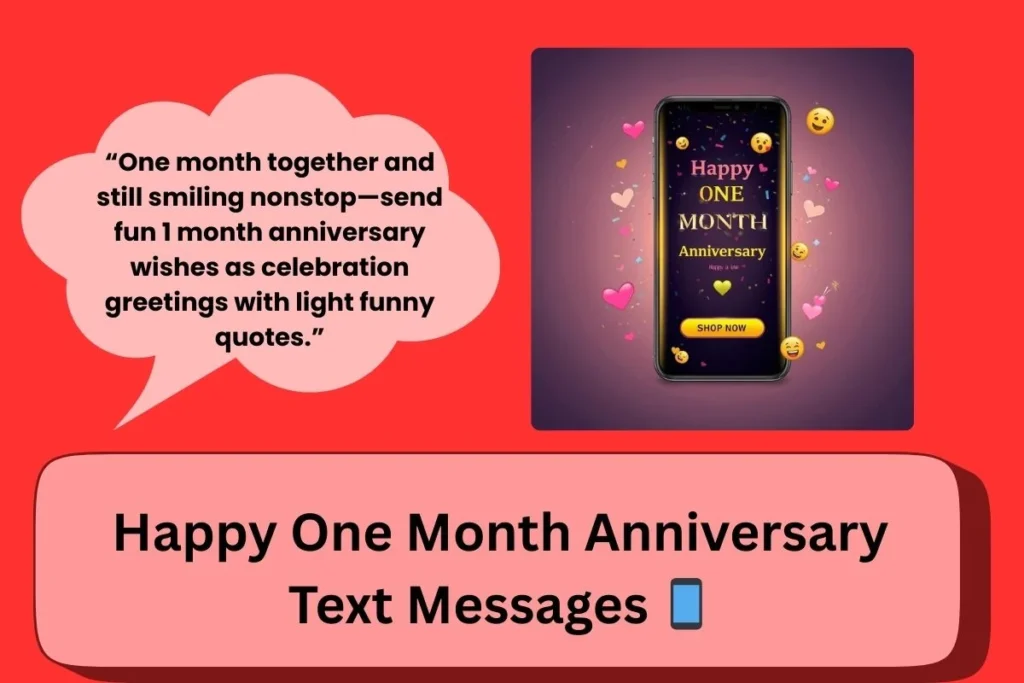 Happy One Month Anniversary Text Messages