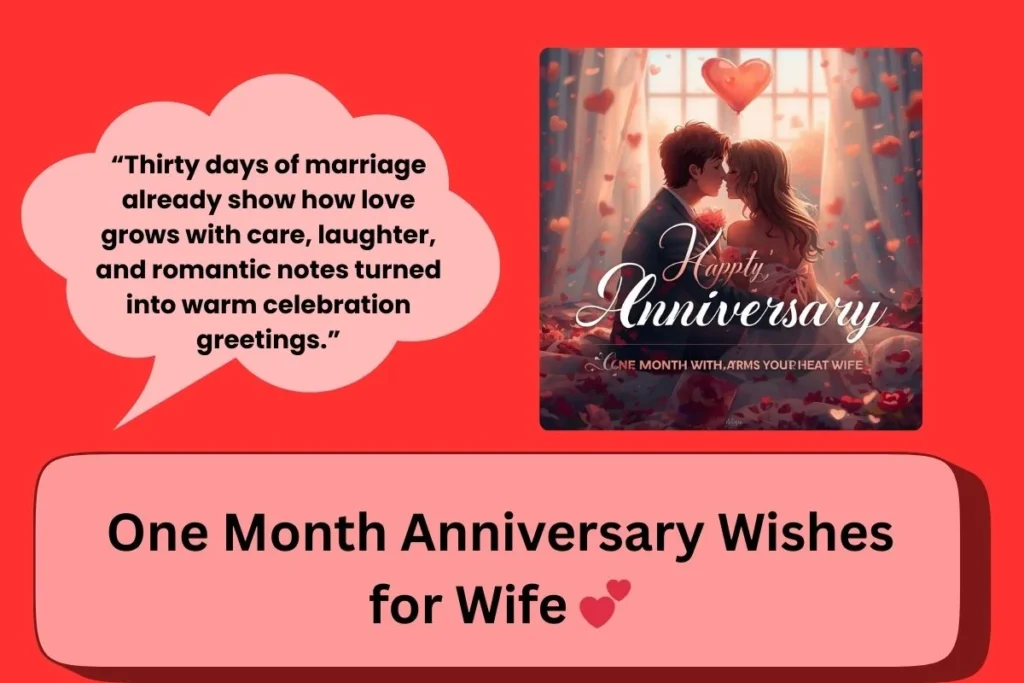 One Month Anniversary Wishes Wife