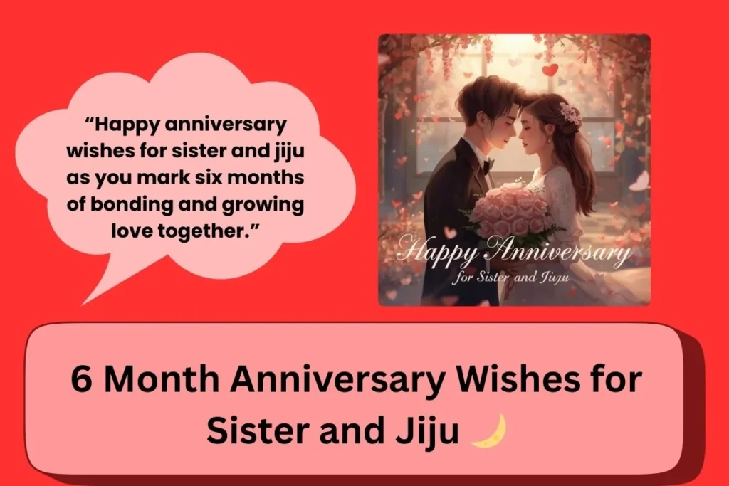 Six Month Anniversary Wishes Sister Jiju
