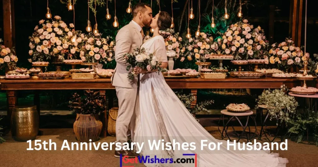 15th Anniversary Wishes For Husband