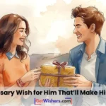 Anniversary wishes him