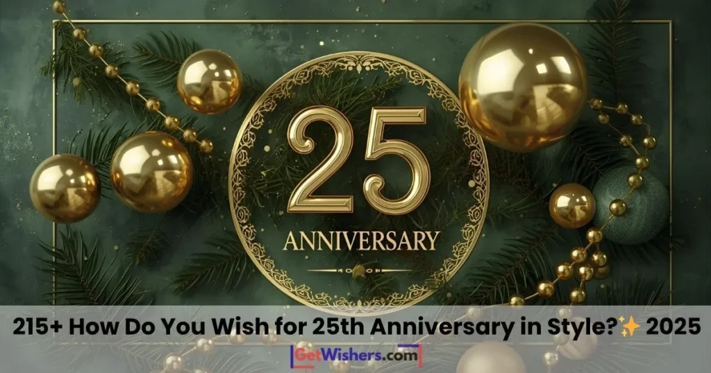 Twenty fifth anniversary