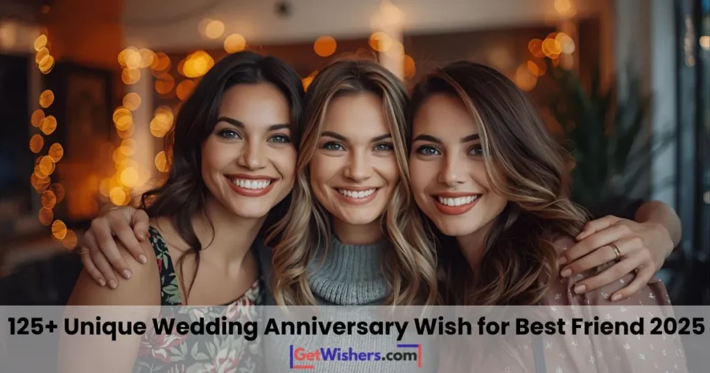 Wedding anniversary wish for best friend