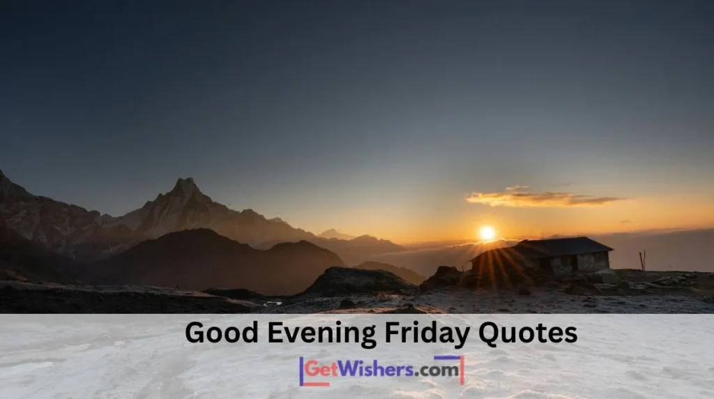Good Evening Friday Quotes