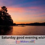 Saturday good evening wishes