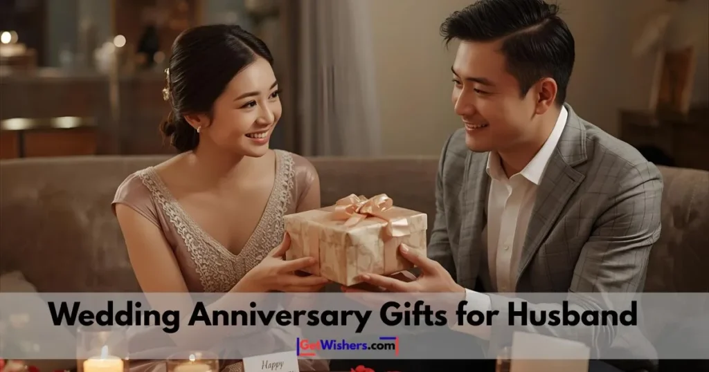 Wedding Anniversary Gifts for Husband