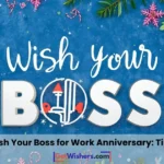 How to wish your boss for work anniversary