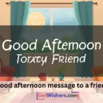 Good Afternoon Message Friend