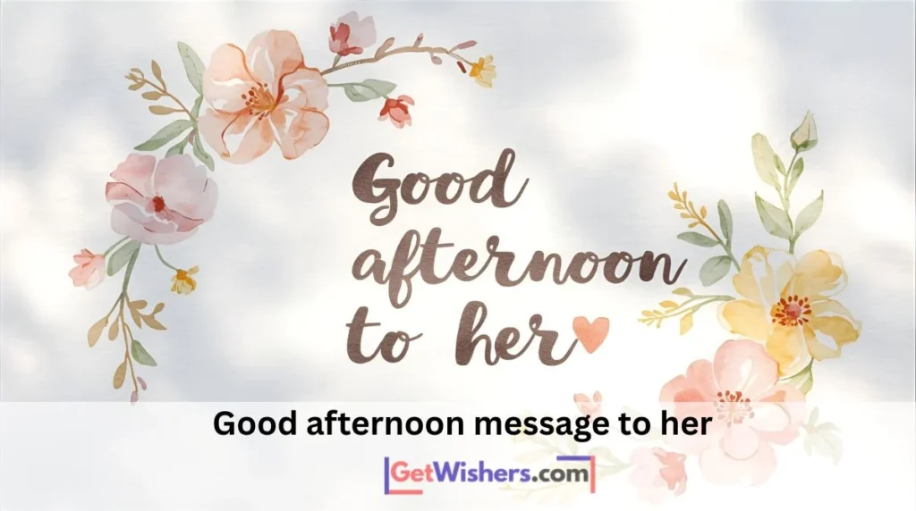 Good Afternoon Message To Her