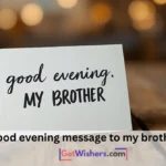Good Evening Message Brother