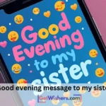 Good Evening Message Sister