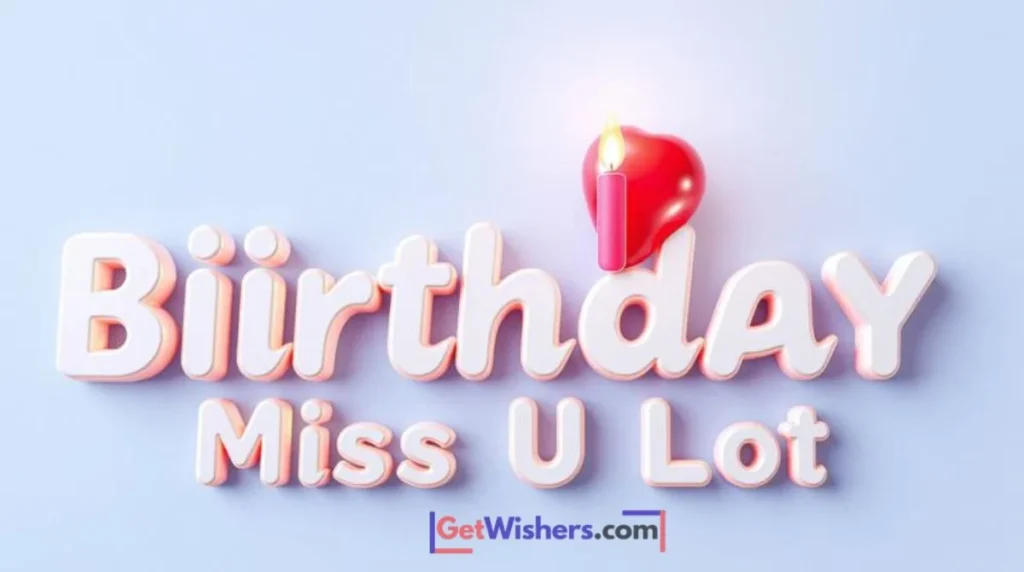 Birthday Wishes Miss U Lot