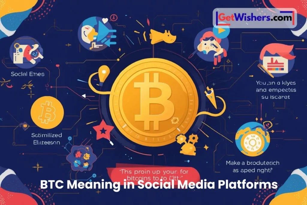 Btc Meaning In Social Media Platforms