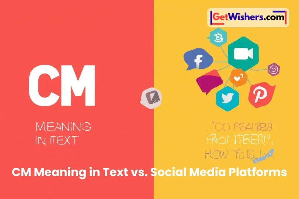 Cm Meaning In Text Vs Social Media Platforms