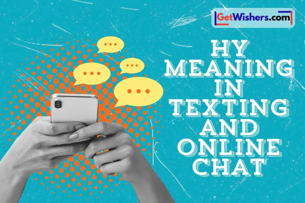 Hy Meaning In Texting And Online Chat