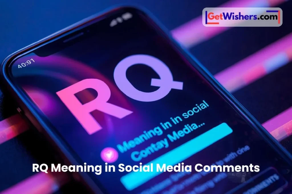 Rq Meaning In Social Media Comments