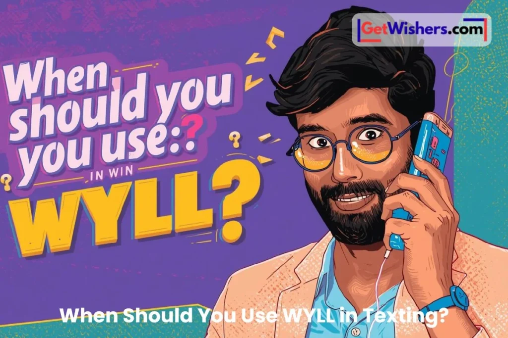 When Should You Use Wyll In Texting