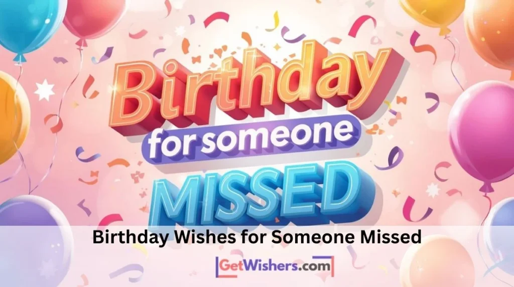 Birthday Wishes For Someone Missed