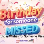 Birthday Wishes For Someone Missed