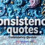 Consistency Quotes