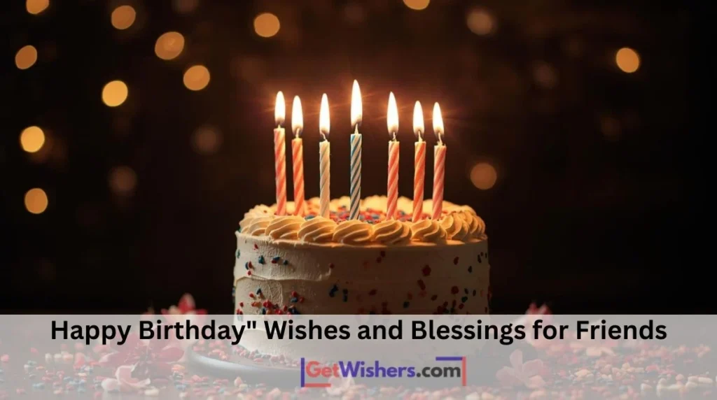 Happy Birthday Wishes Blessings Friends