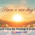 Have A Nice Day Blessings And Quotes