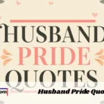 Husband Pride Quotes