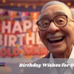 Birthday Wishes For Old Man