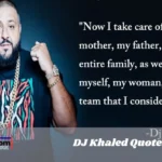 Dj Khaled Quotes