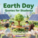 Earth Day Quotes For Students