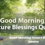 Good Morning Nature Blessings Quotes