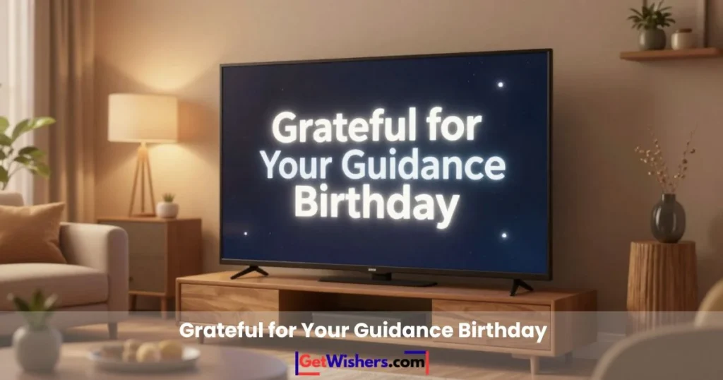 Grateful For Your Guidance Birthday