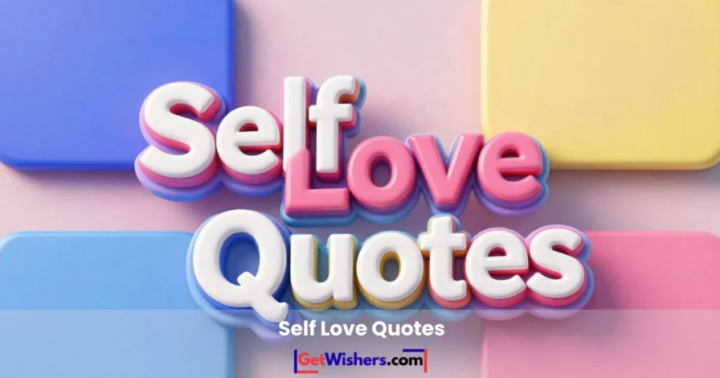 Self Love Quotes