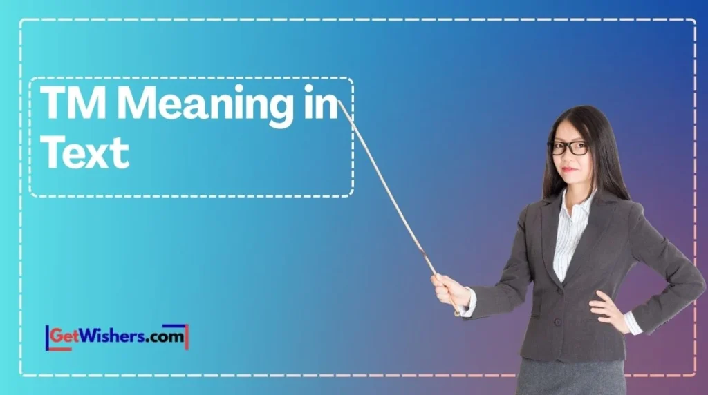 TM Meaning In Text