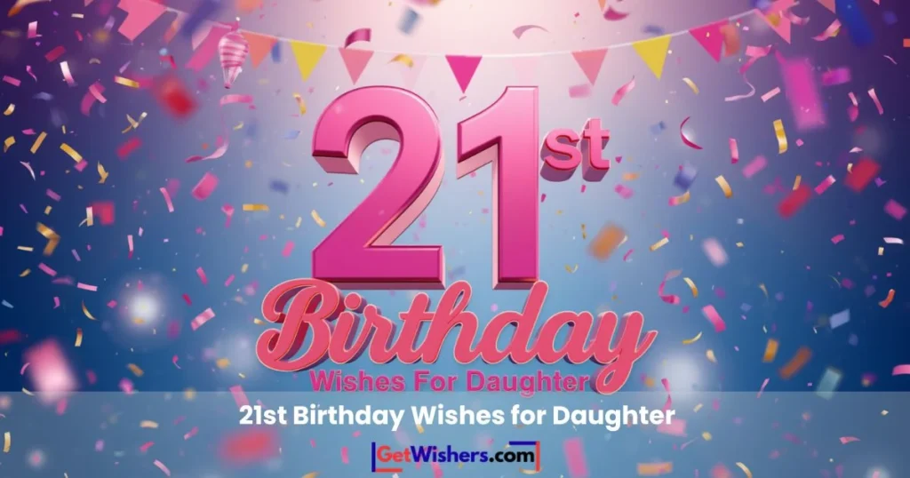21st Birthday Wishes For Daughter
