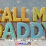 Call Me Daddy Freaky Quotes