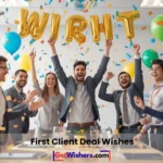 First Client Deal Wishes