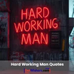 Hard Working Man Quotes