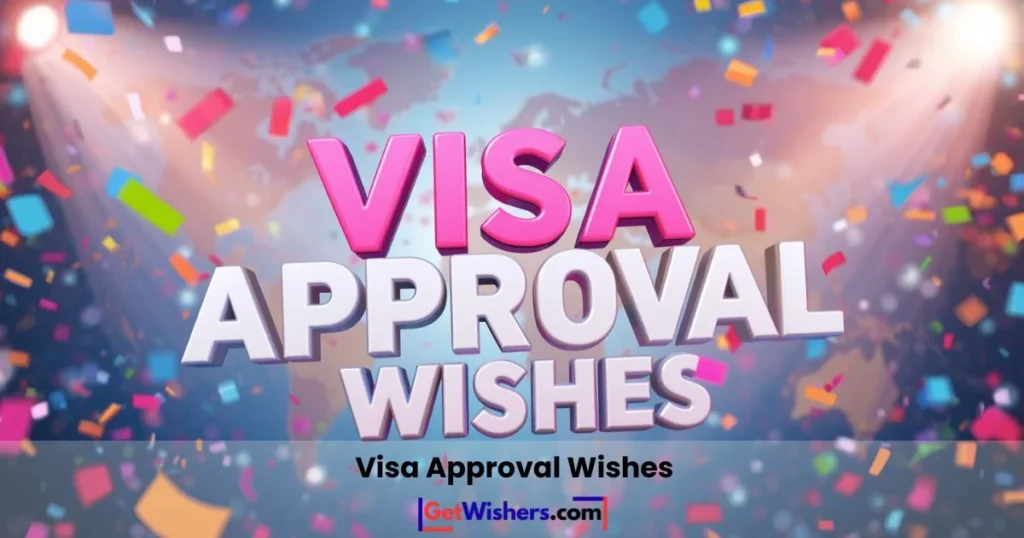 Visa Approval Wishes