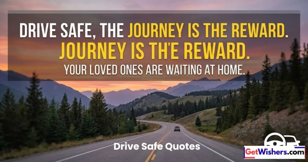 Drive Safe Quotes