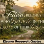 Eleanor Roosevelt Quotes